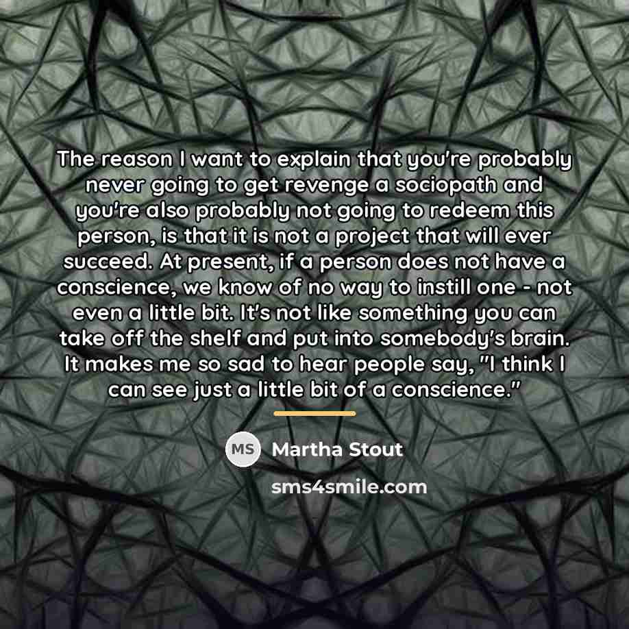 “The reason I want to explain that you're probably never…” quote by Martha Stout