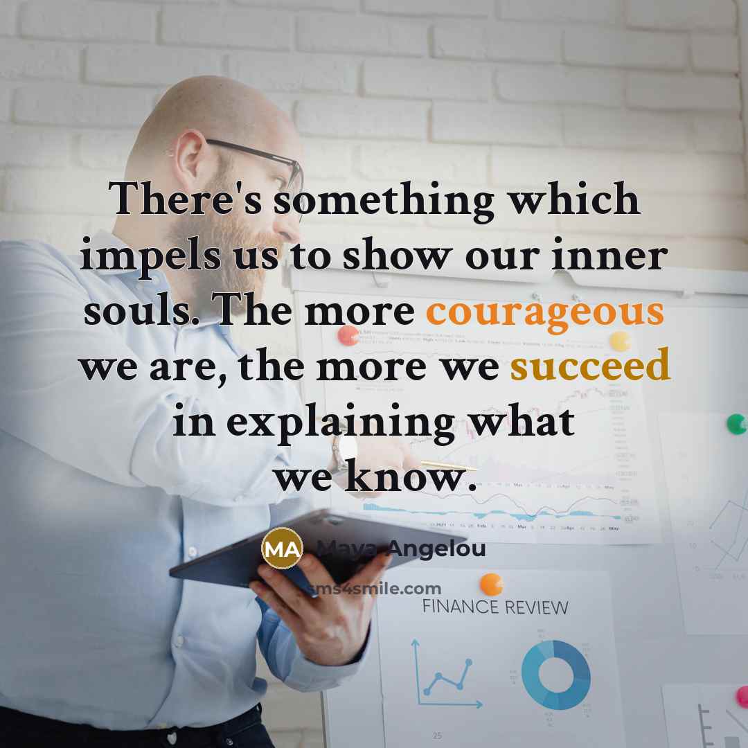 “There's something which impels us to show our inner souls.…” quote by Maya Angelou