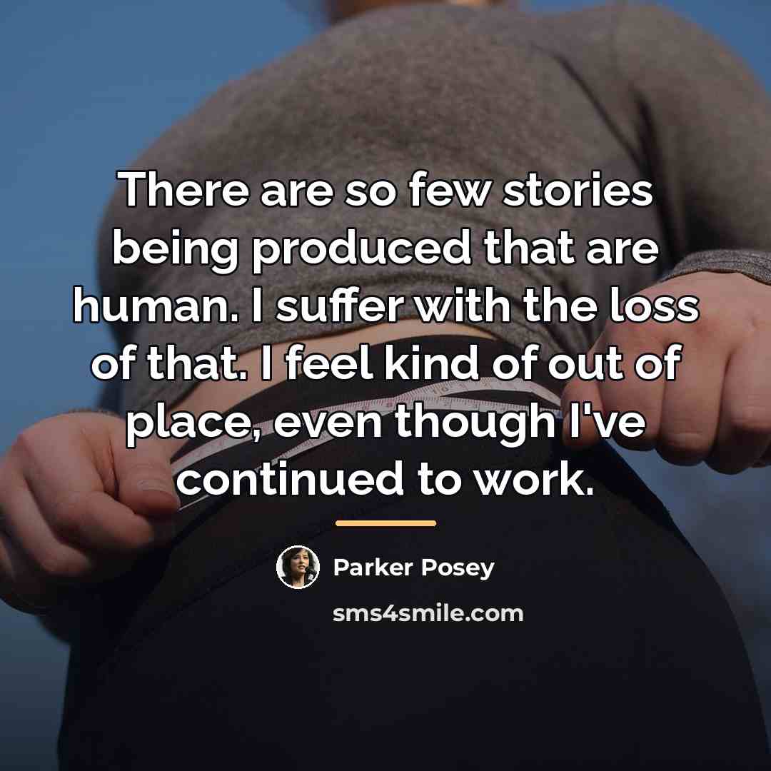 “There are so few stories being produced that are human.…” quote by Parker Posey