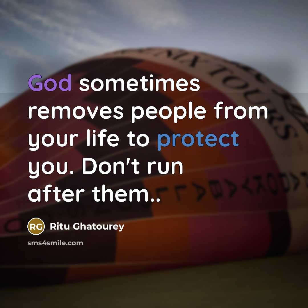 “God sometimes removes people from your life to protect you.…” quote by Ritu Ghatourey