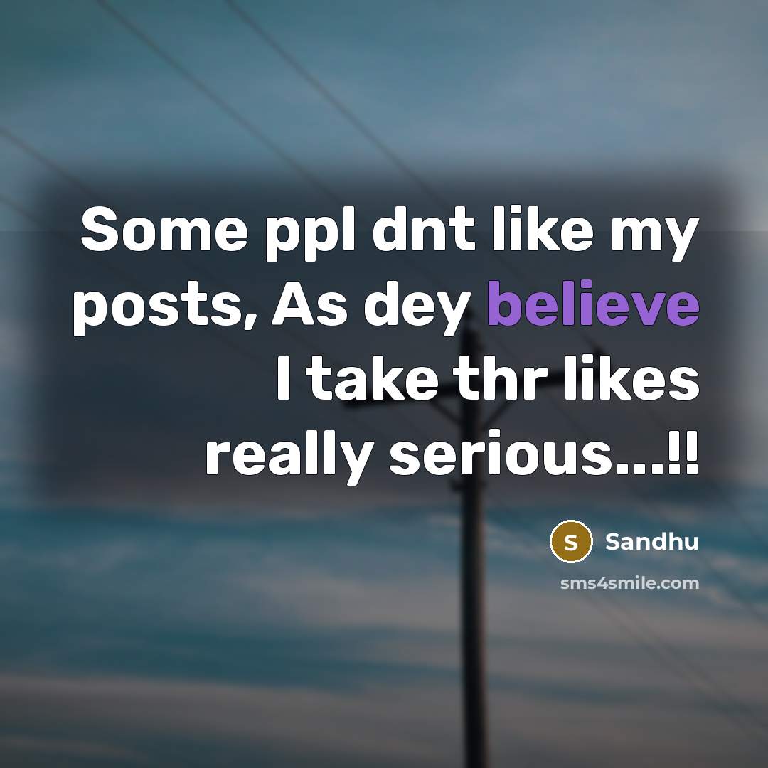 “Some ppl dnt like my posts, As dey believe I…” quote by Sandhu