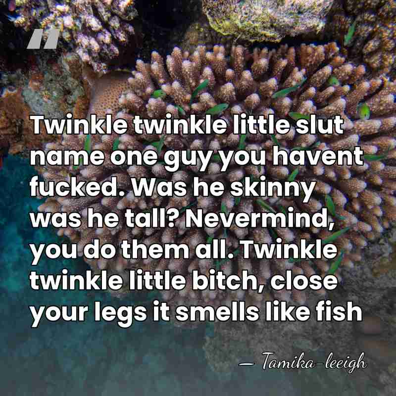 Twinkle twinkle little slut name one guy you havent fucked. Was he&hellip; - Tamika-leeigh