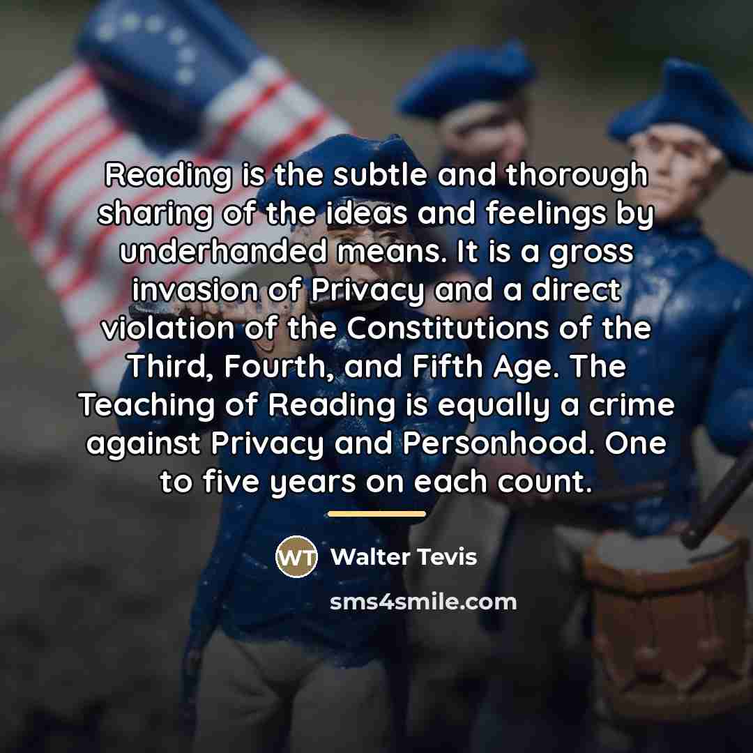 “Reading is the subtle and thorough sharing of the ideas…” quote by Walter Tevis