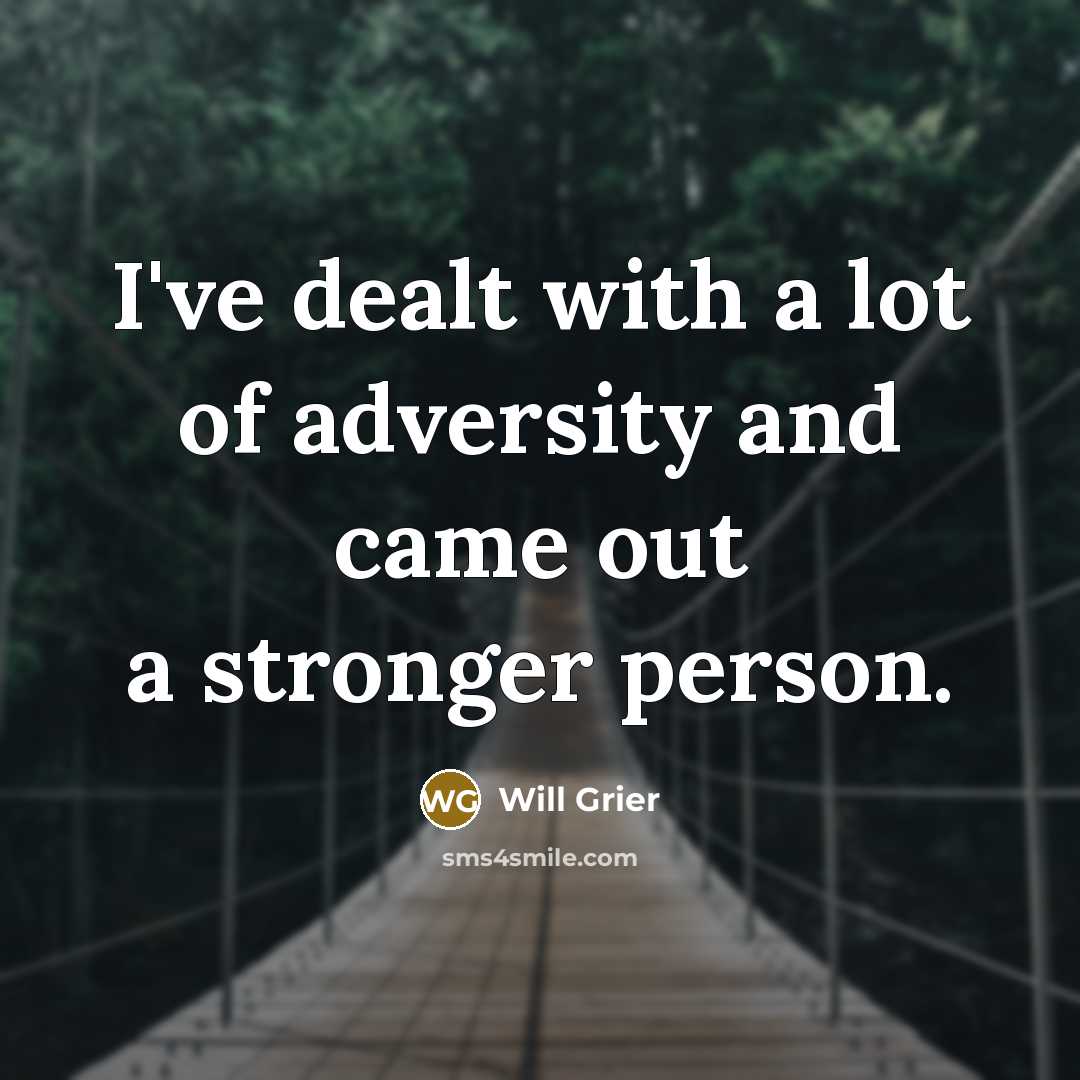 “I've dealt with a lot of adversity and came out…” quote by Will Grier