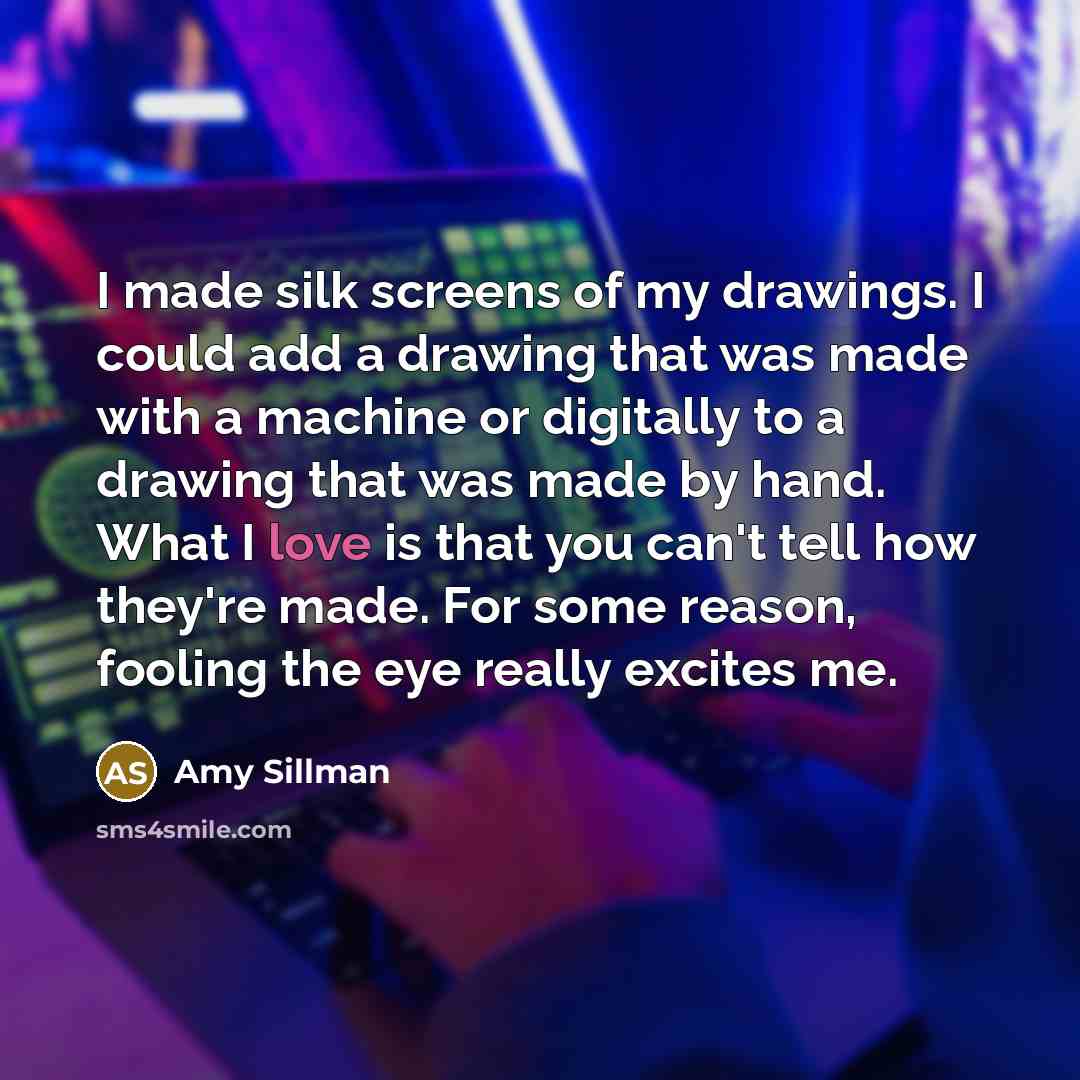 “I made silk screens of my drawings. I could add…” quote by Amy Sillman