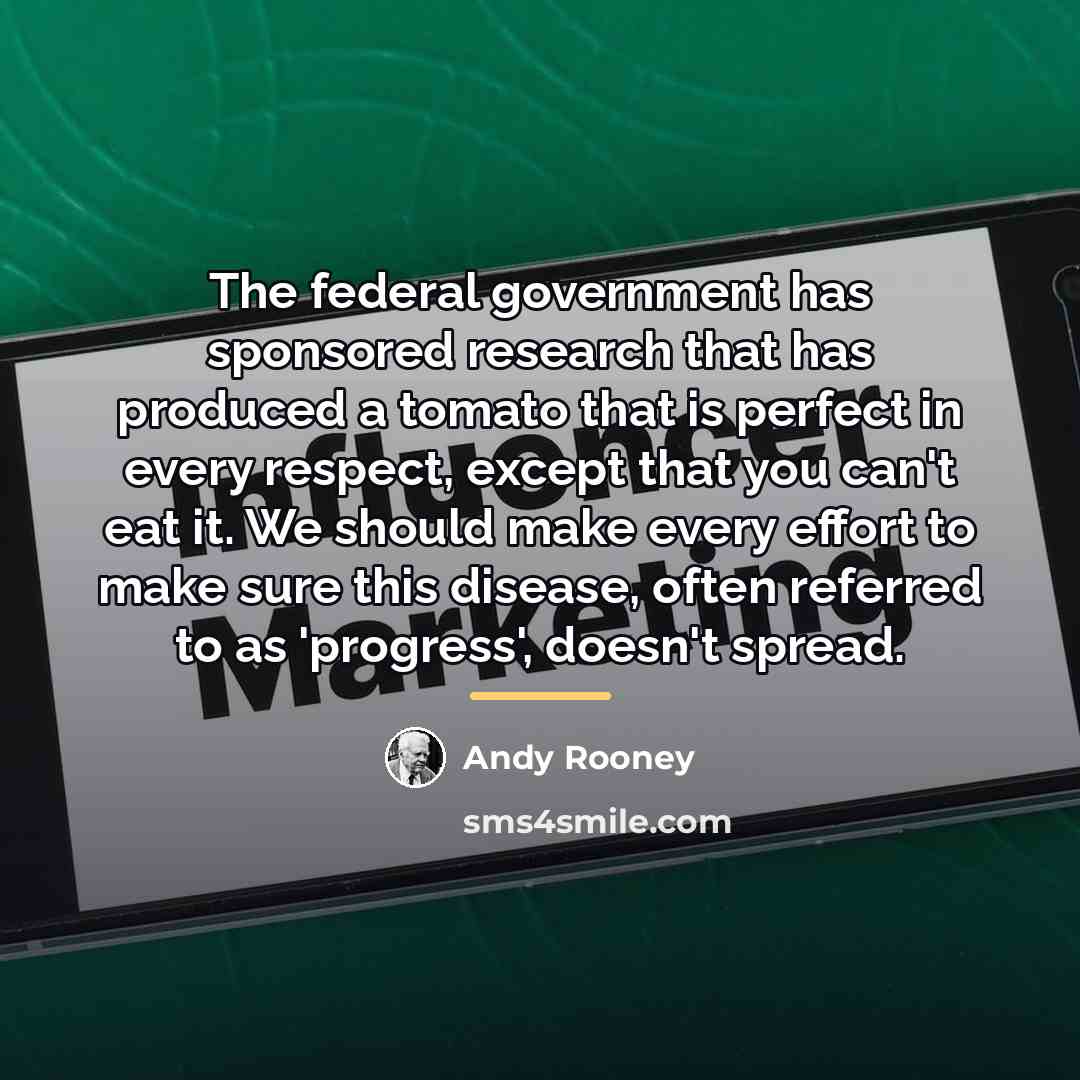 “The federal government has sponsored research that has produced a…” quote by Andy Rooney