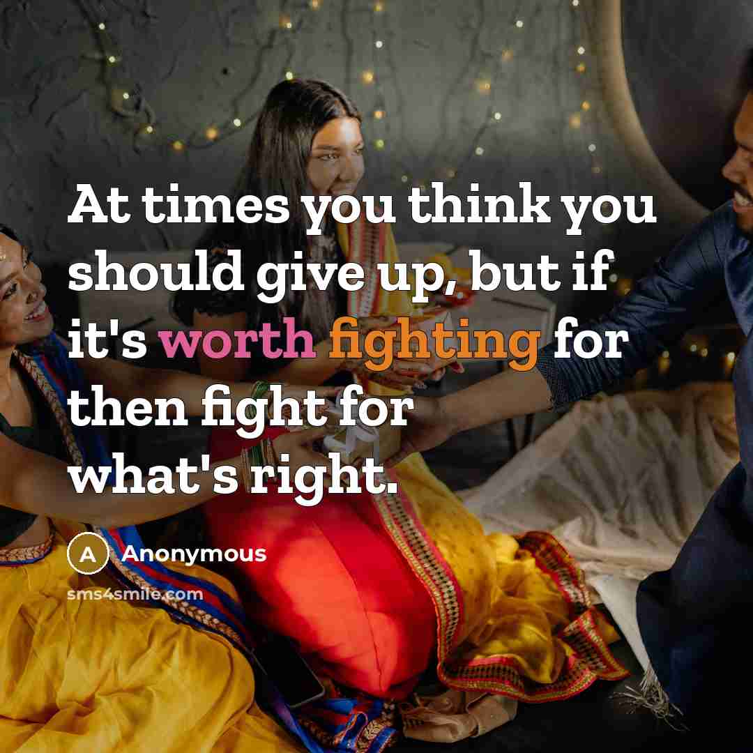 “At times you think you should give up, but if…” quote by Anonymous