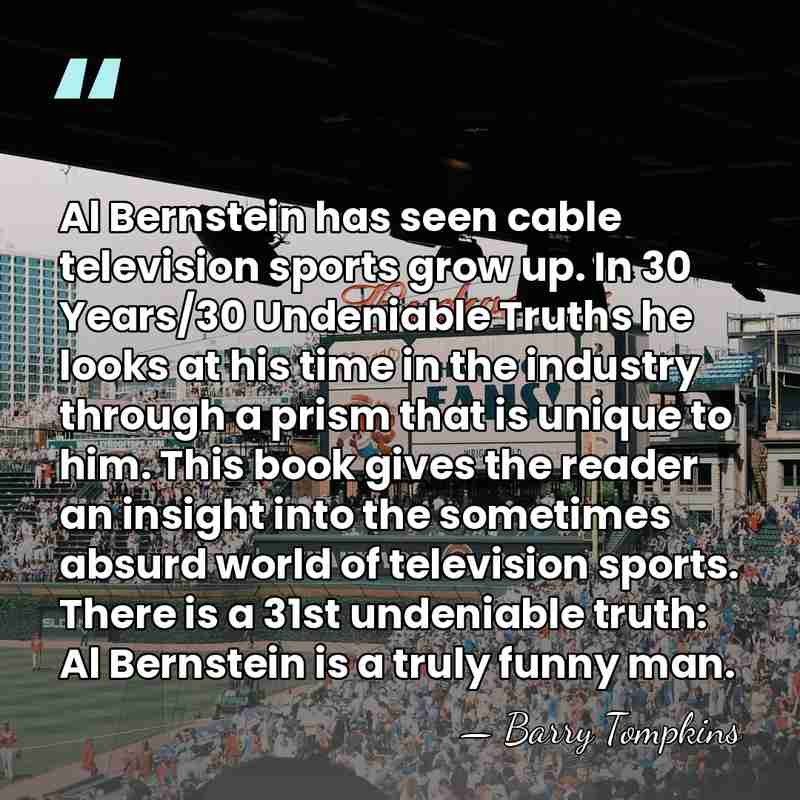 Al Bernstein has seen cable television sports grow up. In 30 Years/30&hellip; - Barry Tompkins
