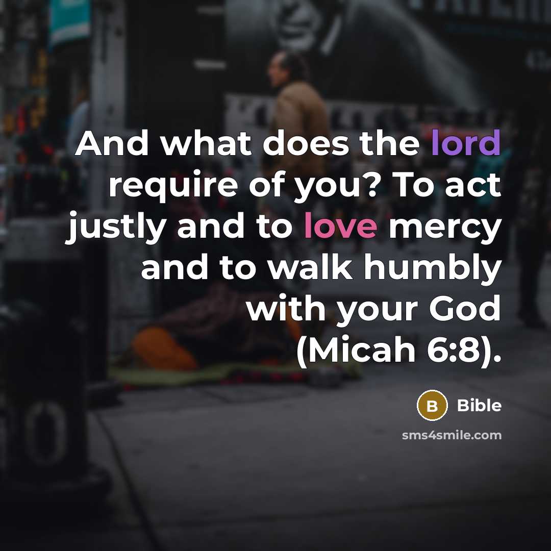 “And what does the lord require of you? To act…” quote by Bible