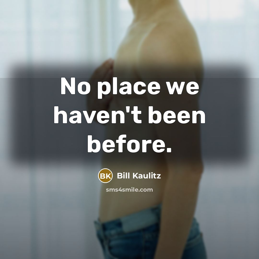 “No place we haven't been before.…” quote by Bill Kaulitz