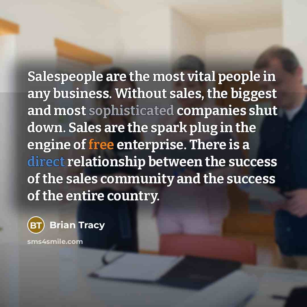 “Salespeople are the most vital people in any business. Without…” quote by Brian Tracy