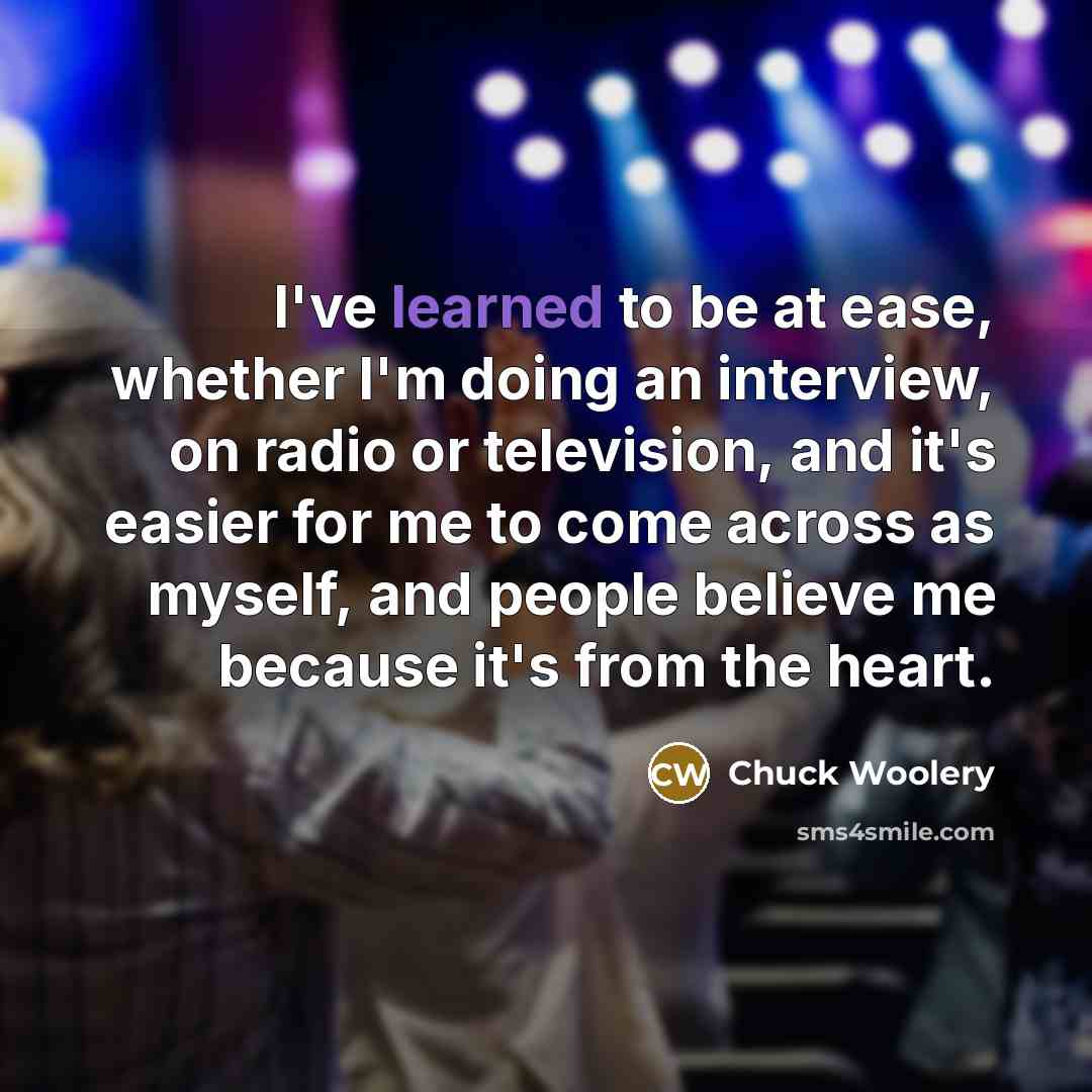 “I've learned to be at ease, whether I'm doing an…” quote by Chuck Woolery
