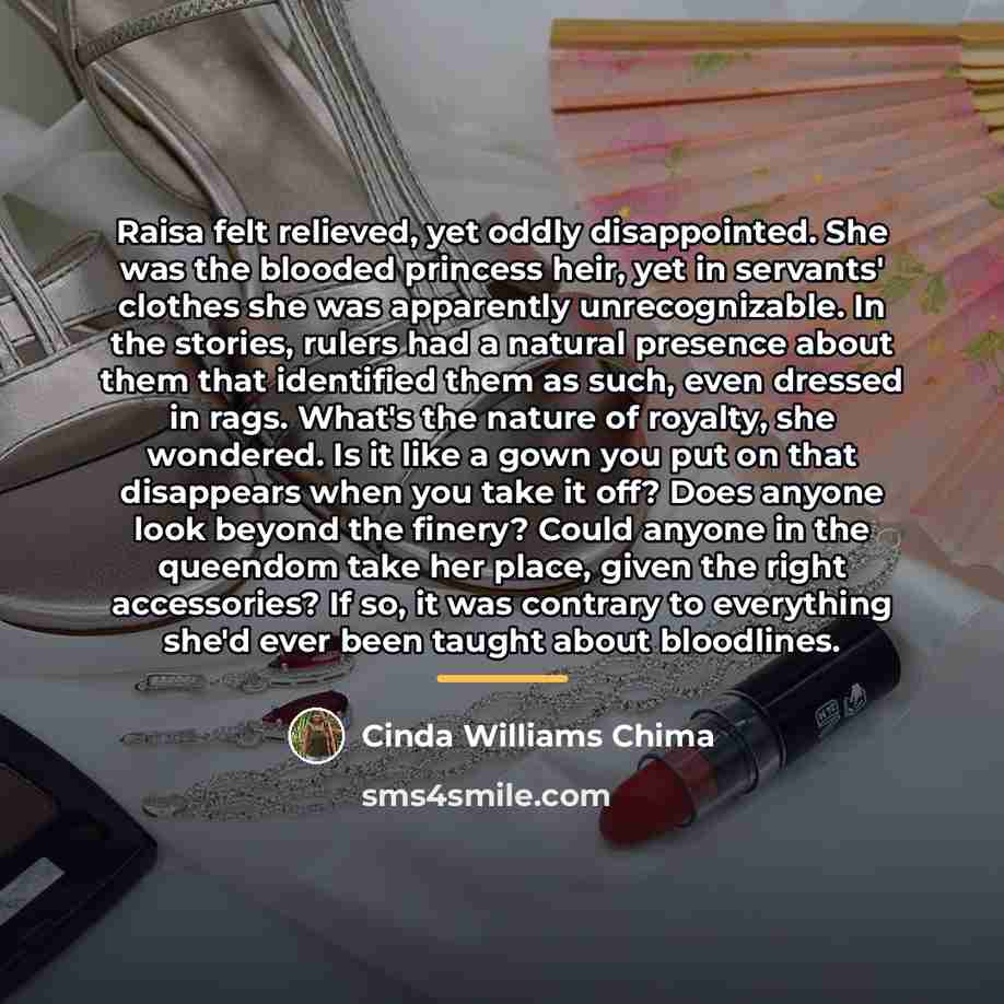“Raisa felt relieved, yet oddly disappointed. She was the blooded…” quote by Cinda Williams Chima