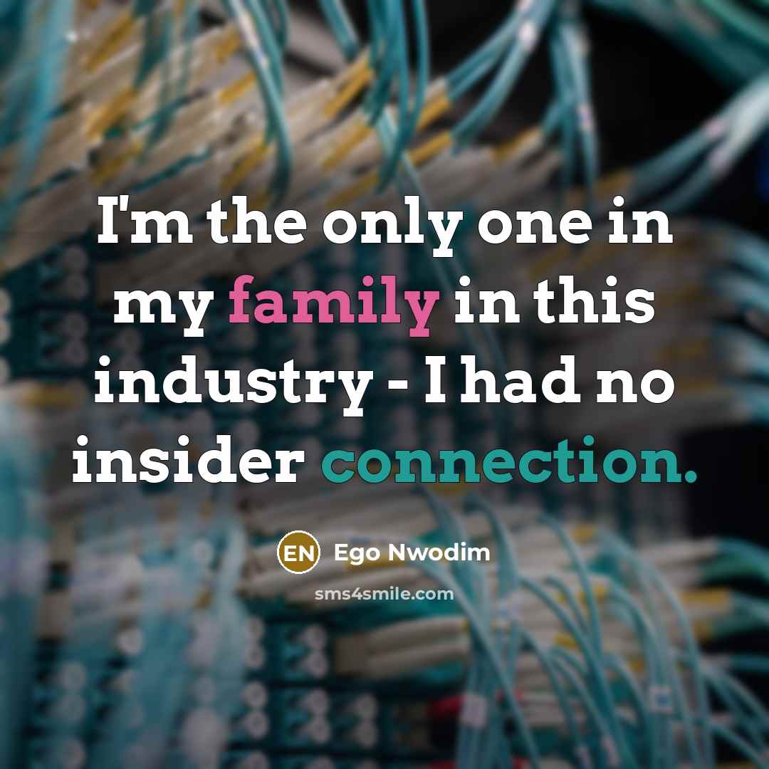 “I'm the only one in my family in this industry…” quote by Ego Nwodim