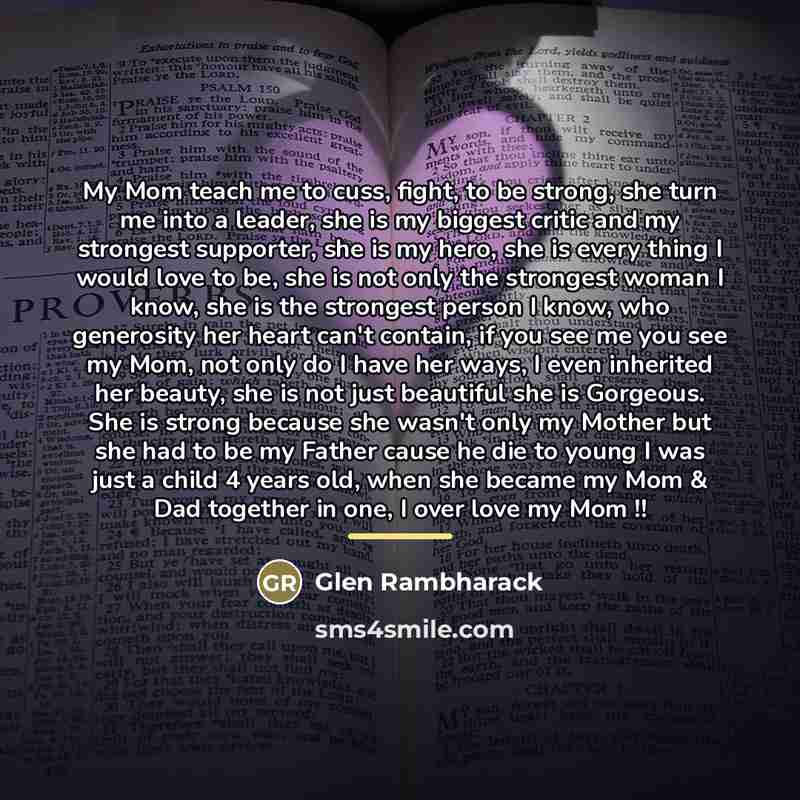 “My Mom teach me to cuss, fight, to be strong,…” quote by Glen Rambharack