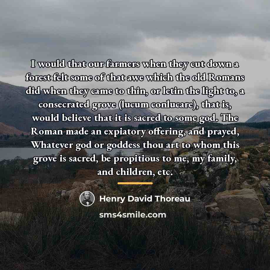 “I would that our farmers when they cut down a…” quote by Henry David Thoreau