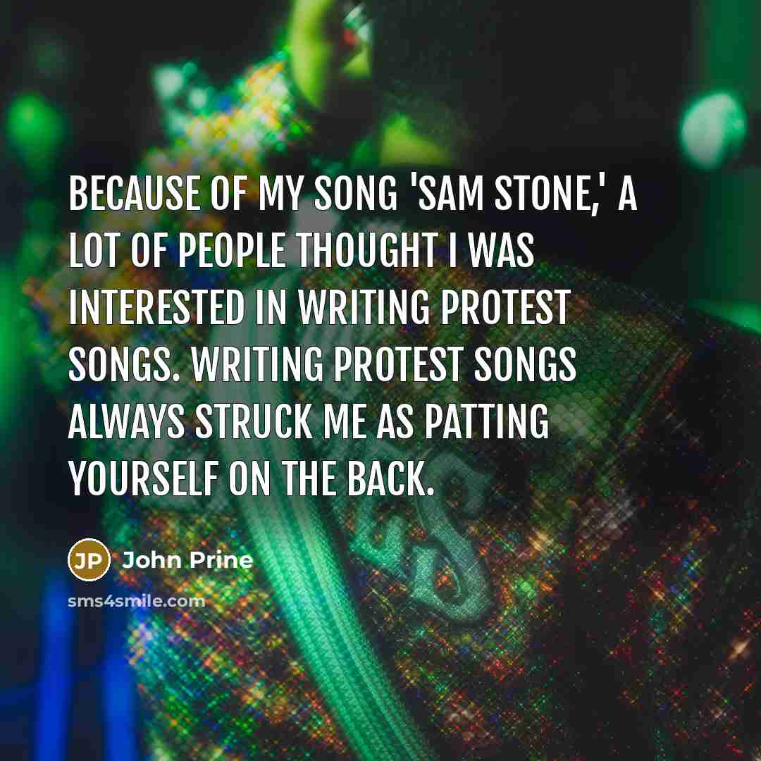 “Because of my song 'Sam Stone,' a lot of people…” quote by John Prine