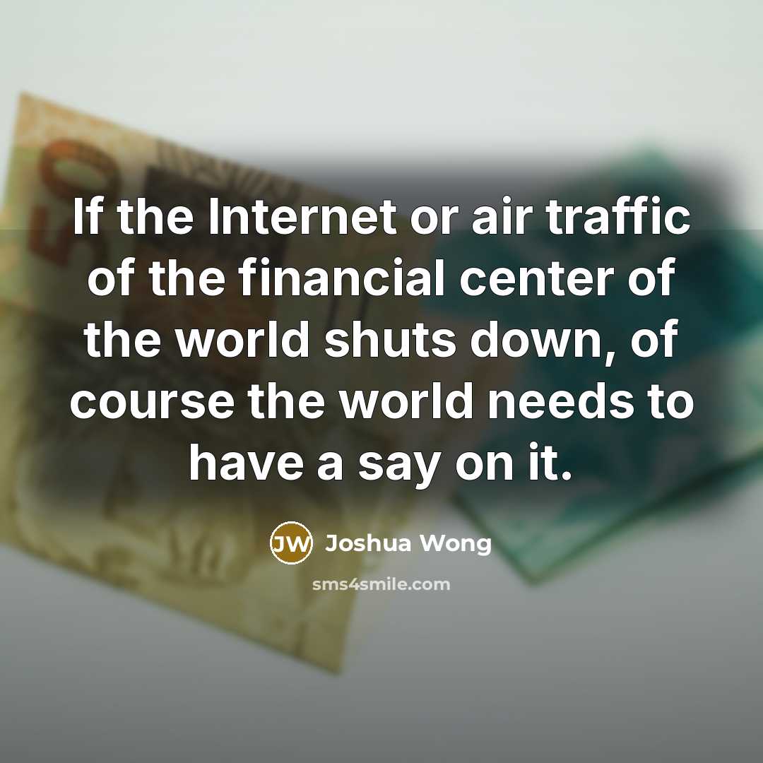 “If the Internet or air traffic of the financial center…” quote by Joshua Wong