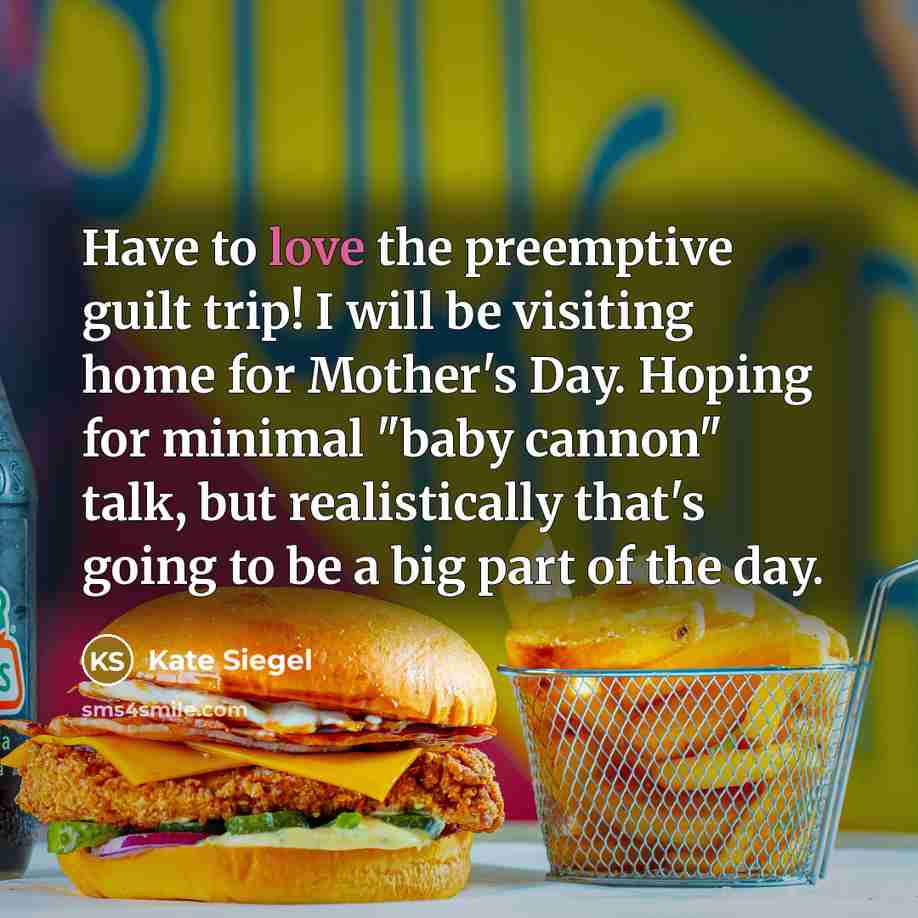 “Have to love the preemptive guilt trip! I will be…” quote by Kate Siegel