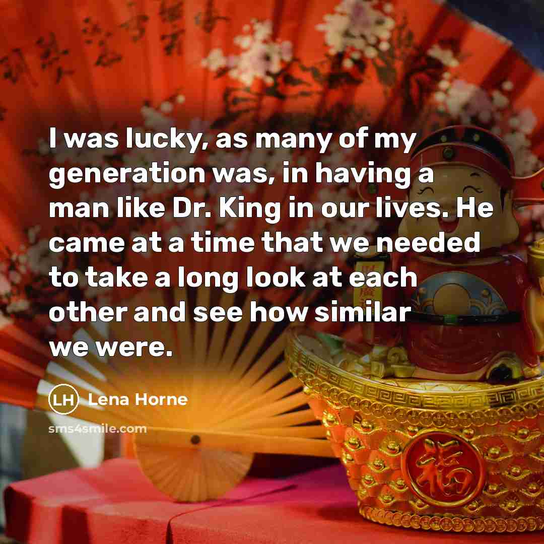 “I was lucky, as many of my generation was, in…” quote by Lena Horne