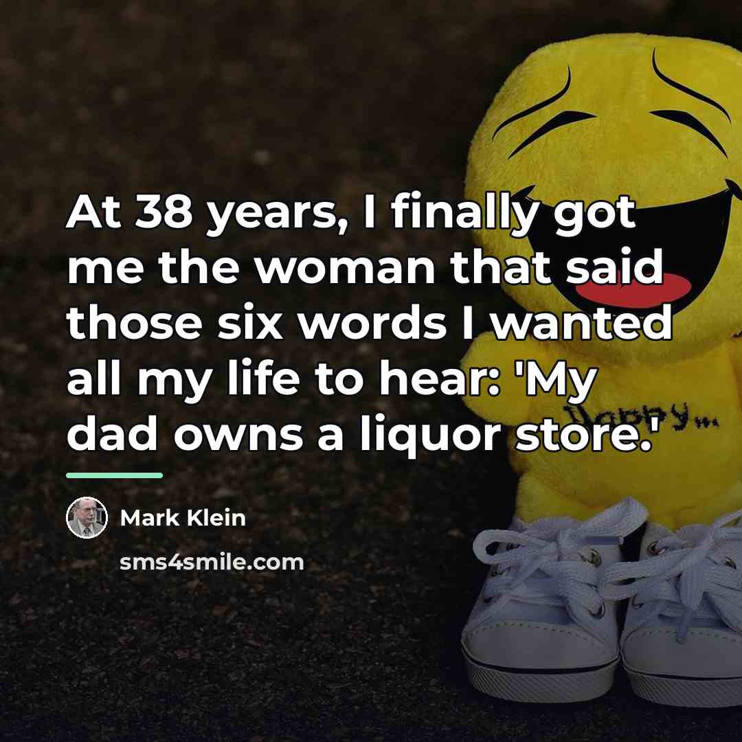 “At 38 years, I finally got me the woman that…” quote by Mark Klein