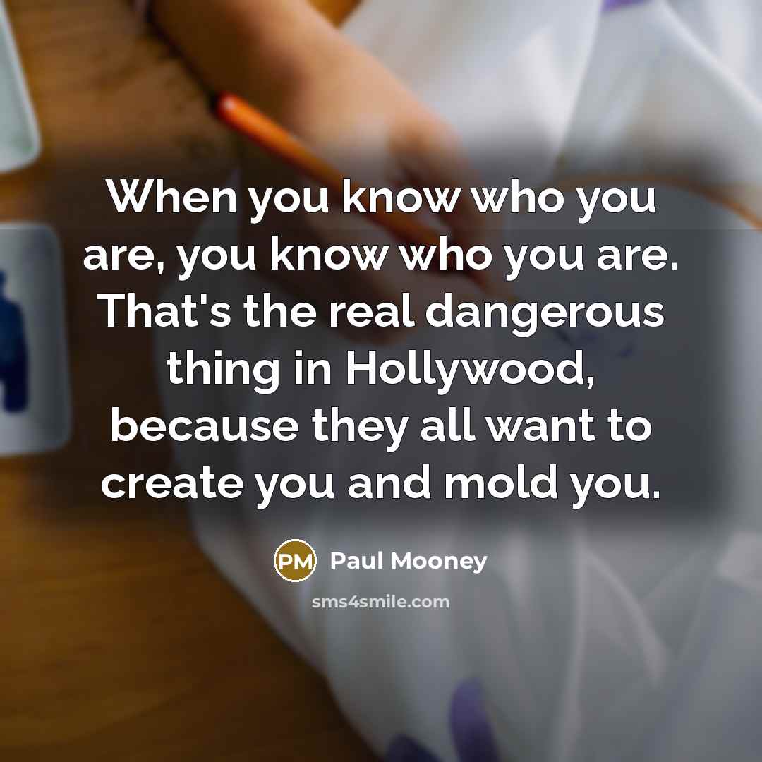 “When you know who you are, you know who you…” quote by Paul Mooney