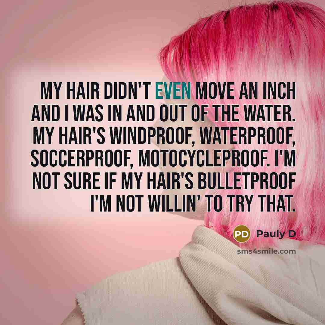 “My hair didn't even move an inch and I was…” quote by Pauly D