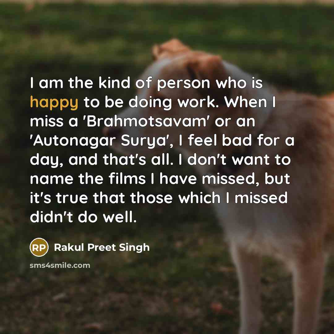 “I am the kind of person who is happy to…” quote by Rakul Preet Singh
