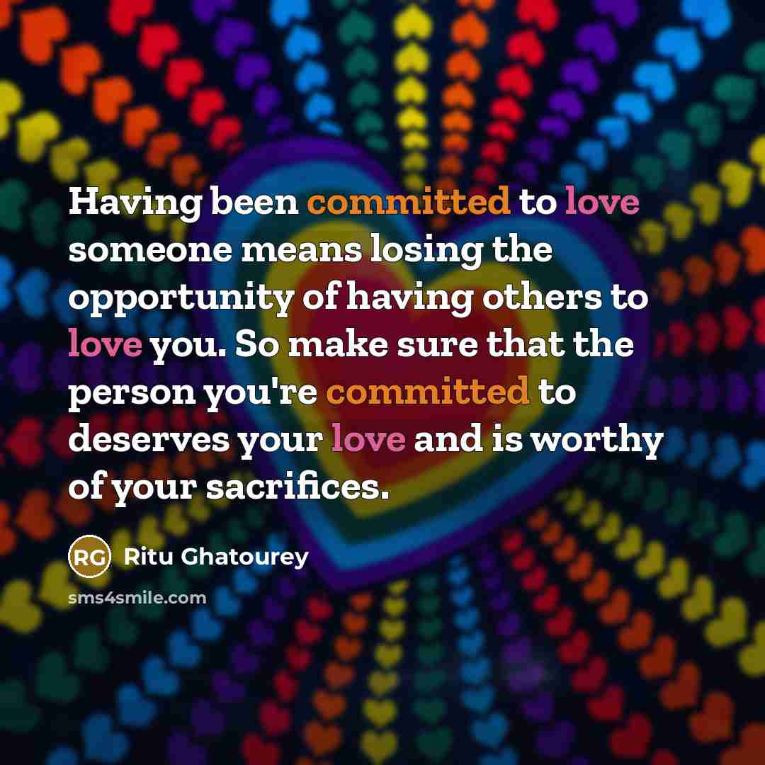 “Having been committed to love someone means losing the opportunity…” quote by Ritu Ghatourey
