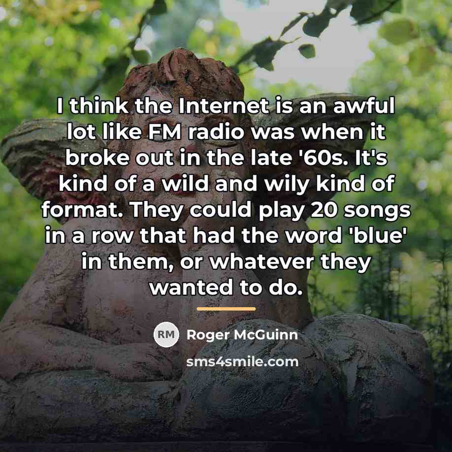 “I think the Internet is an awful lot like FM…” quote by Roger McGuinn