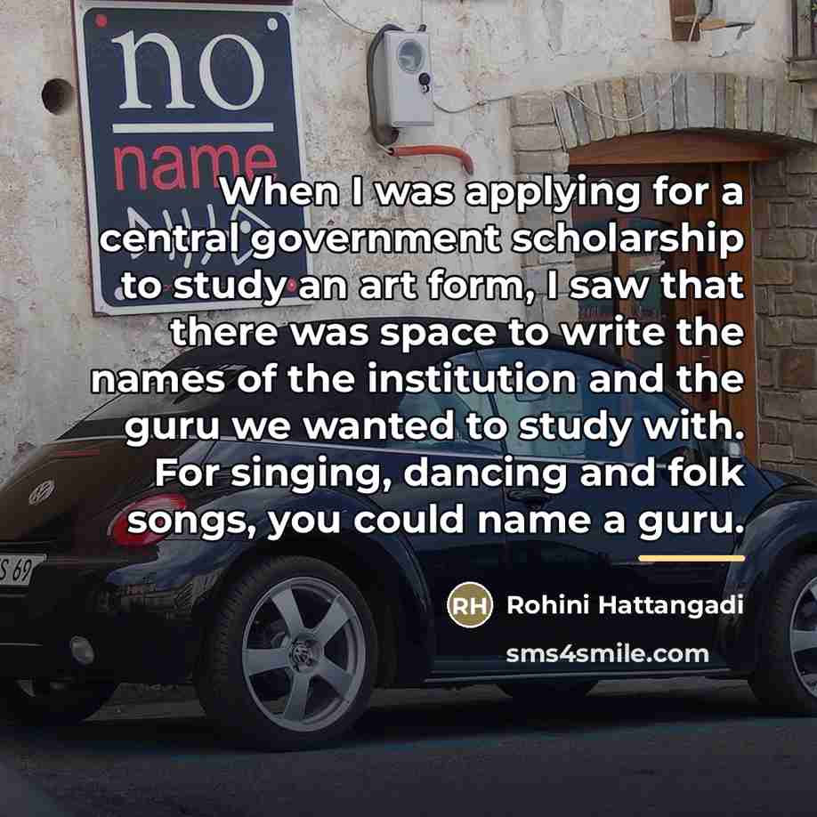 “When I was applying for a central government scholarship to…” quote by Rohini Hattangadi