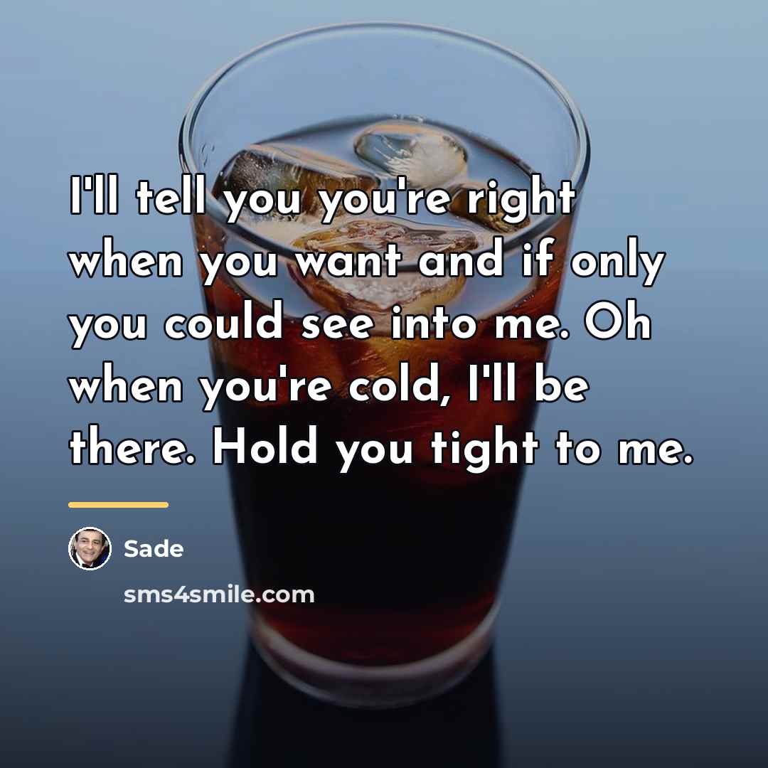 “I'll tell you you're right when you want and if…” quote by Sade