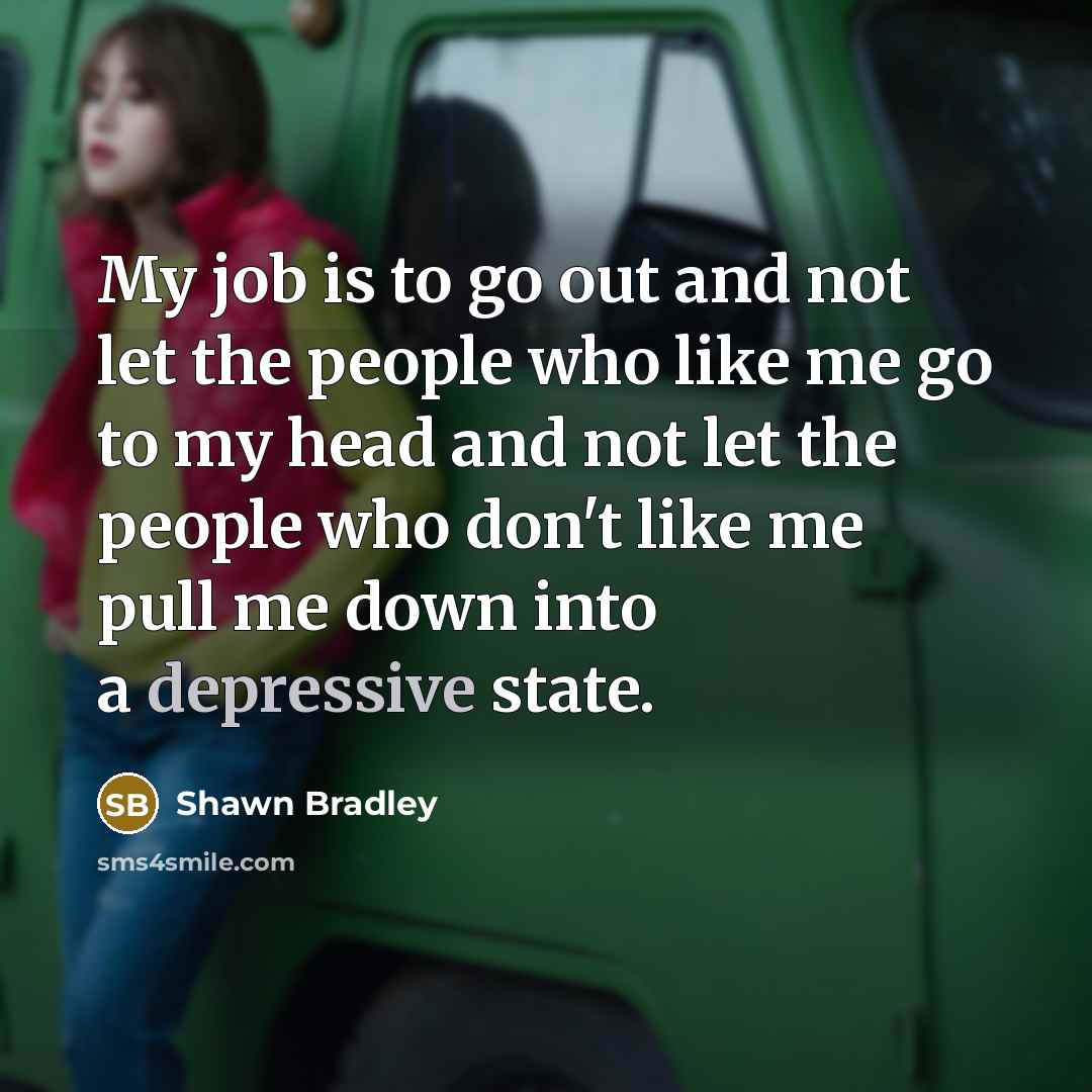 “My job is to go out and not let the…” quote by Shawn Bradley
