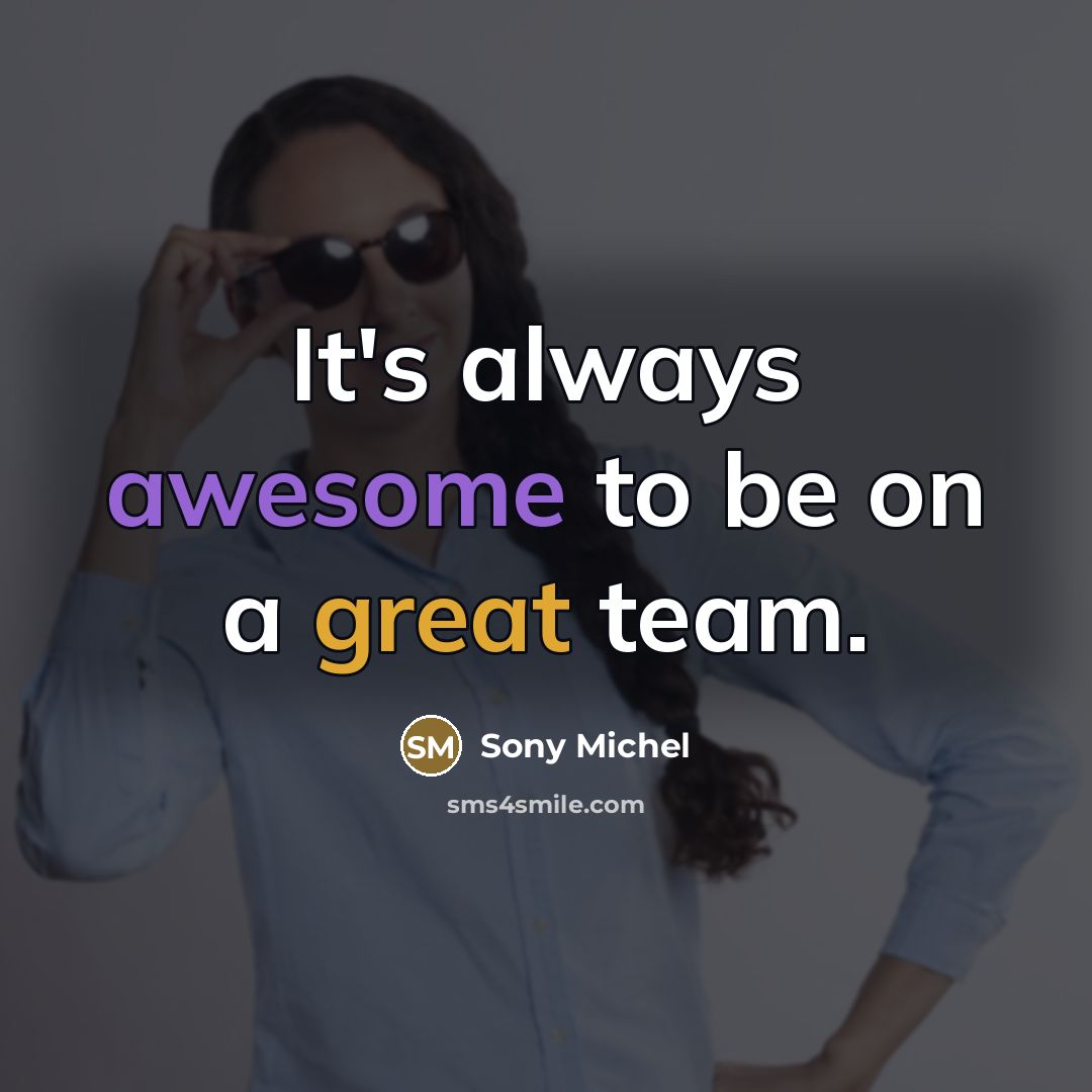 “It's always awesome to be on a great team.…” quote by Sony Michel
