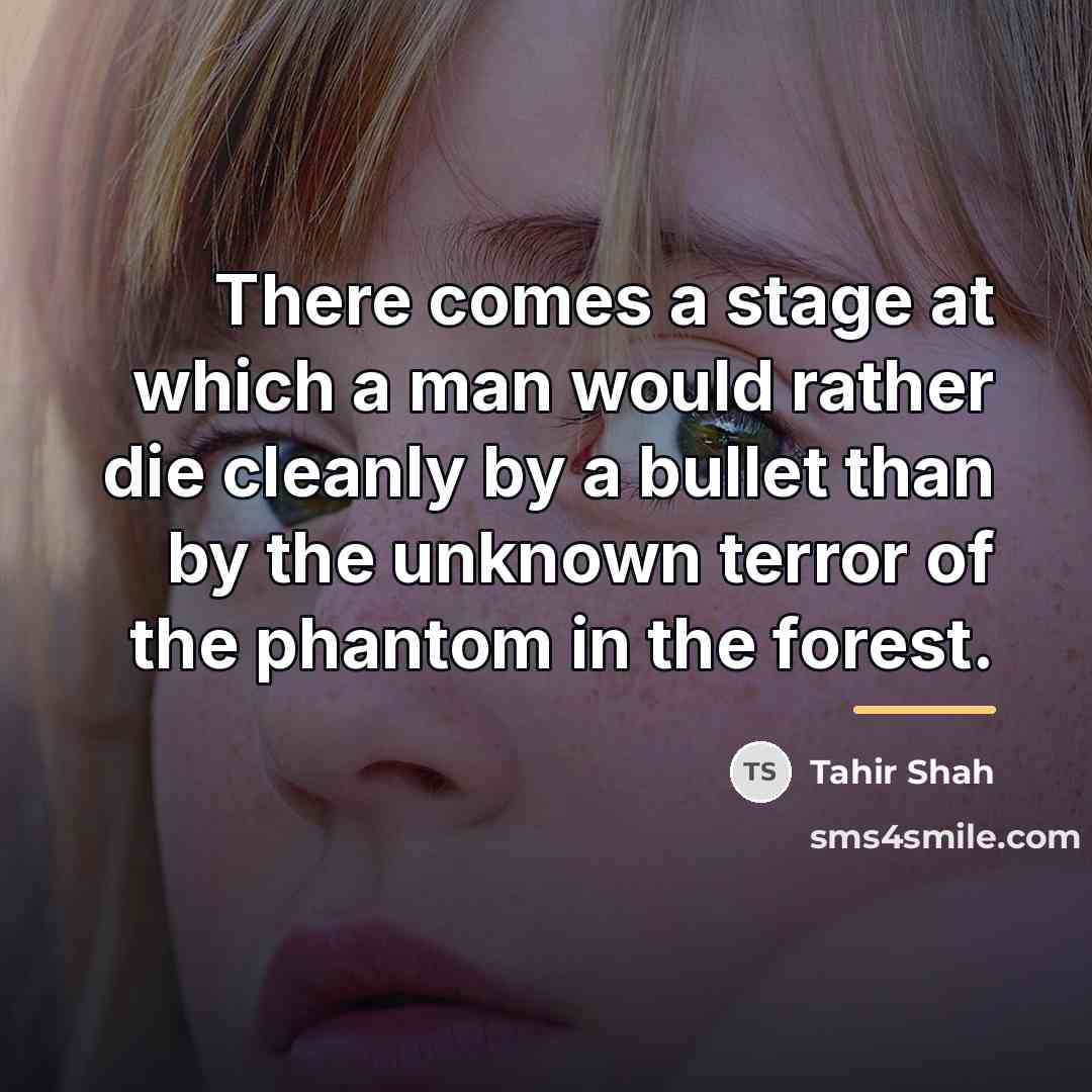 “There comes a stage at which a man would rather…” quote by Tahir Shah