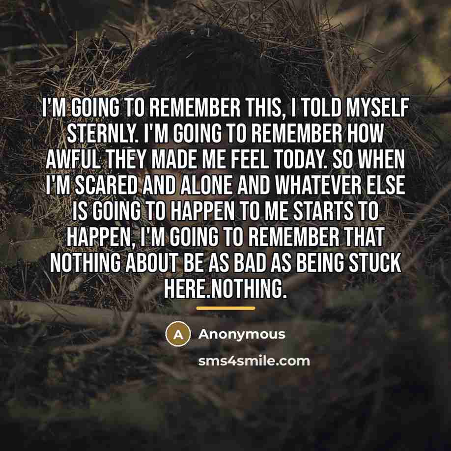 “I'm going to remember this, I told myself sternly. I'm…” quote by Anonymous