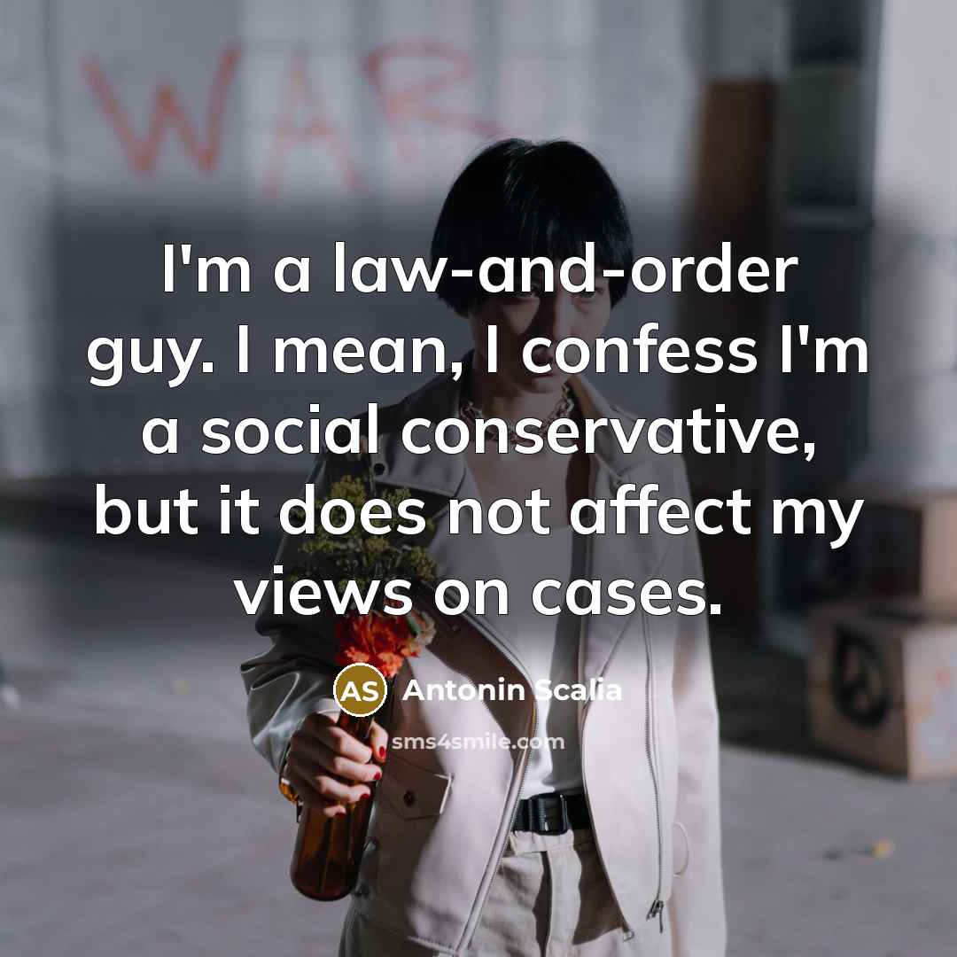“I'm a law-and-order guy. I mean, I confess I'm a…” quote by Antonin Scalia