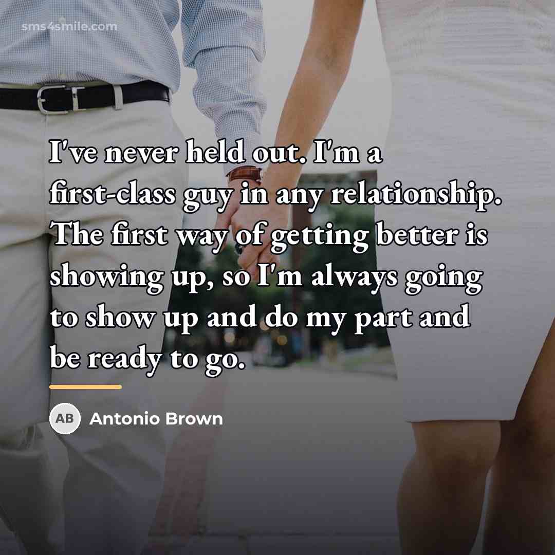 “I've never held out. I'm a first-class guy in any…” quote by Antonio Brown