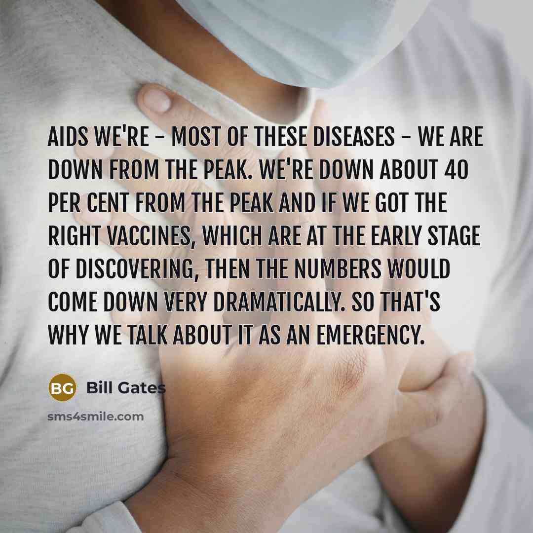 “AIDS we're - most of these diseases - we are…” quote by Bill Gates