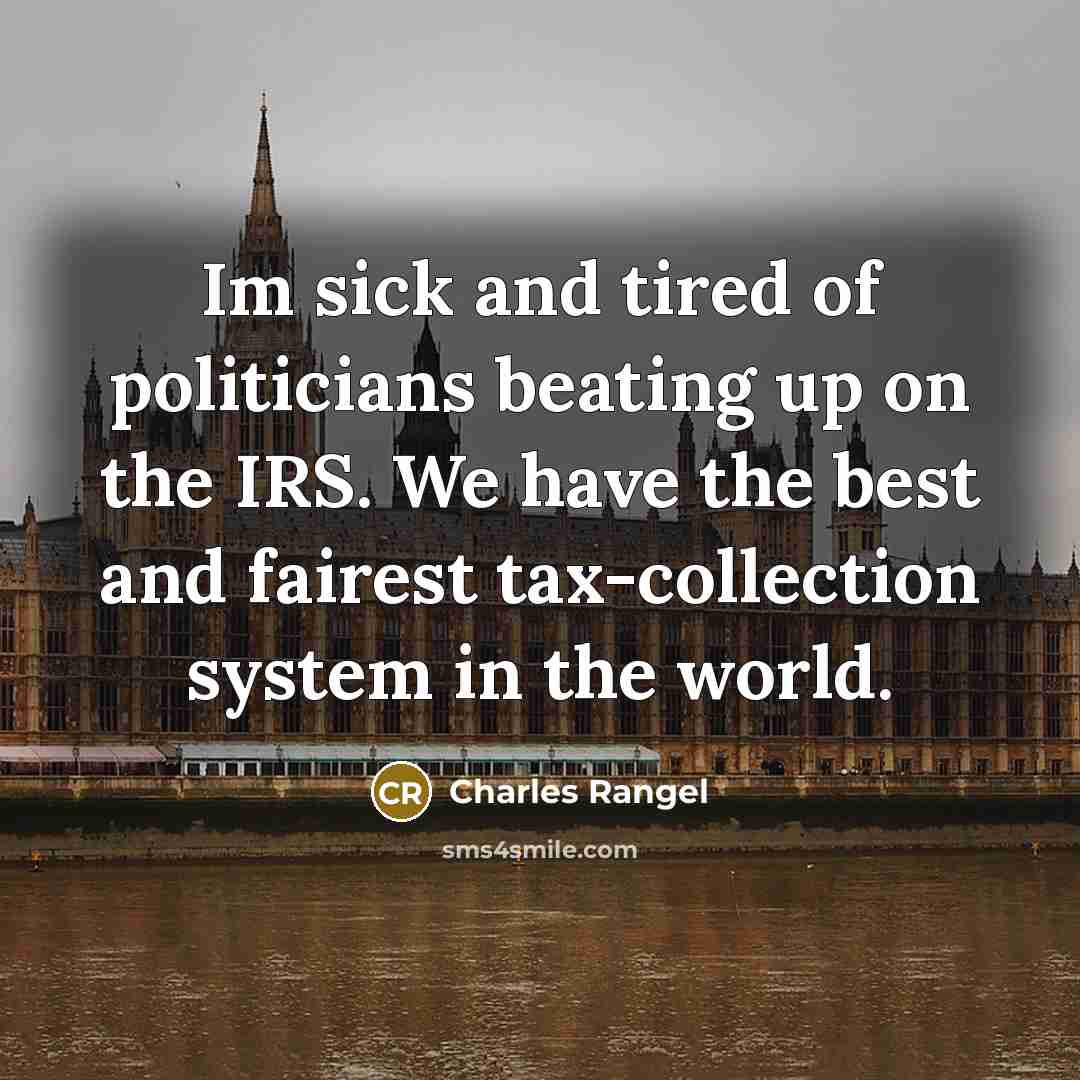 “Im sick and tired of politicians beating up on the…” quote by Charles Rangel