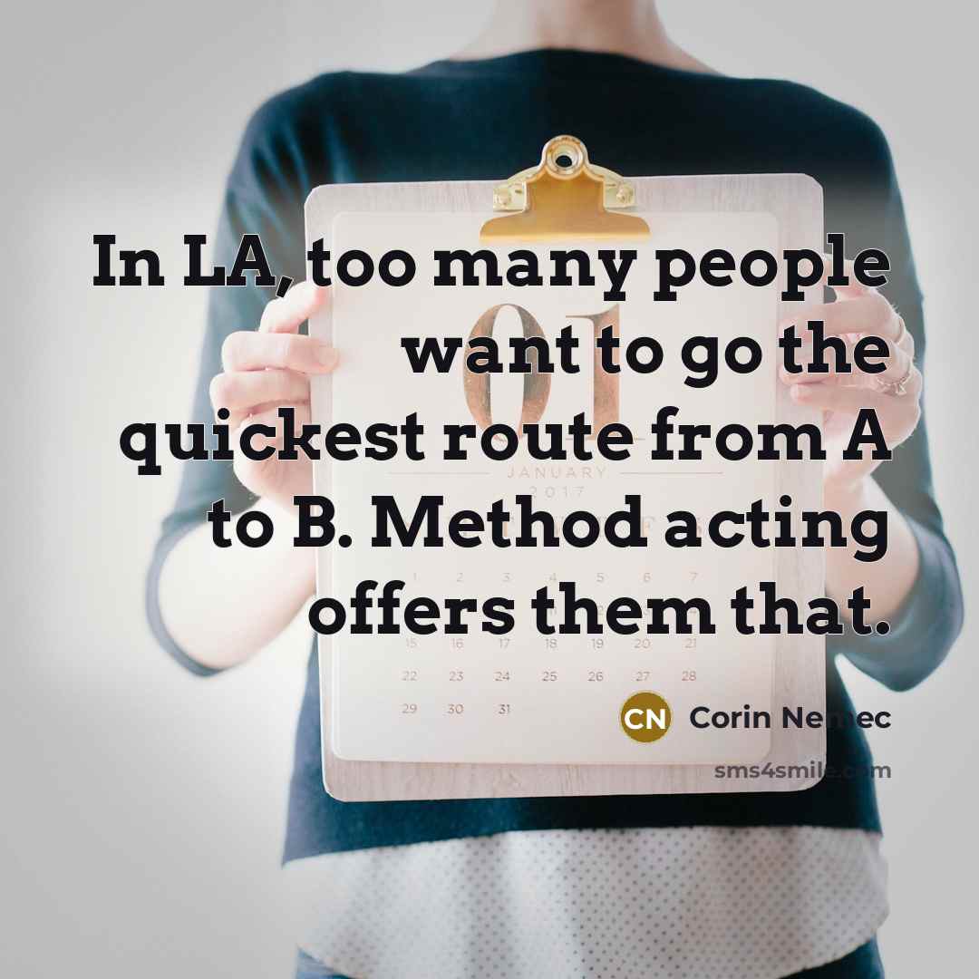 “In LA, too many people want to go the quickest…” quote by Corin Nemec