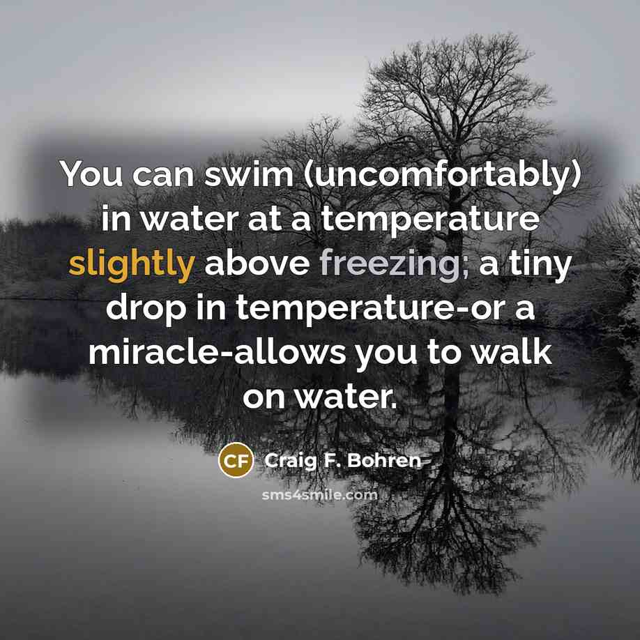 “You can swim (uncomfortably) in water at a temperature slightly…” quote by Craig F. Bohren