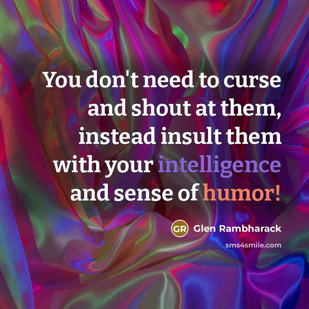 “You don't need to curse and shout at them, instead…” quote by Glen Rambharack