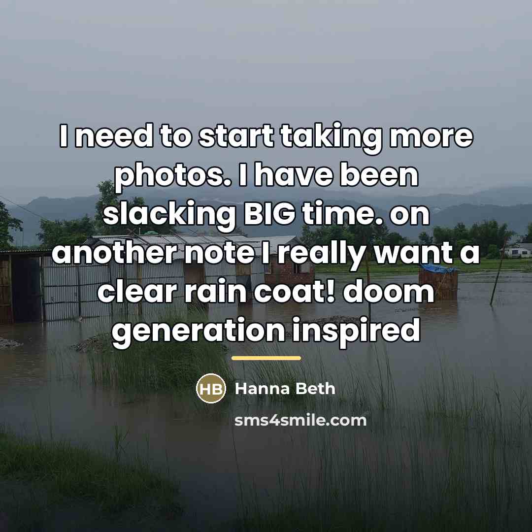 “I need to start taking more photos. I have been…” quote by Hanna Beth