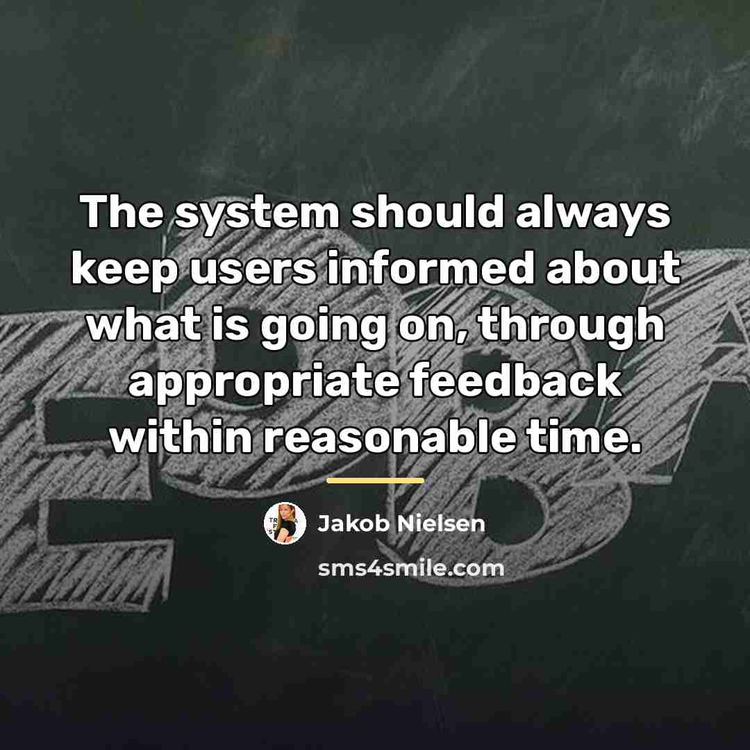 “The system should always keep users informed about what is…” quote by Jakob Nielsen