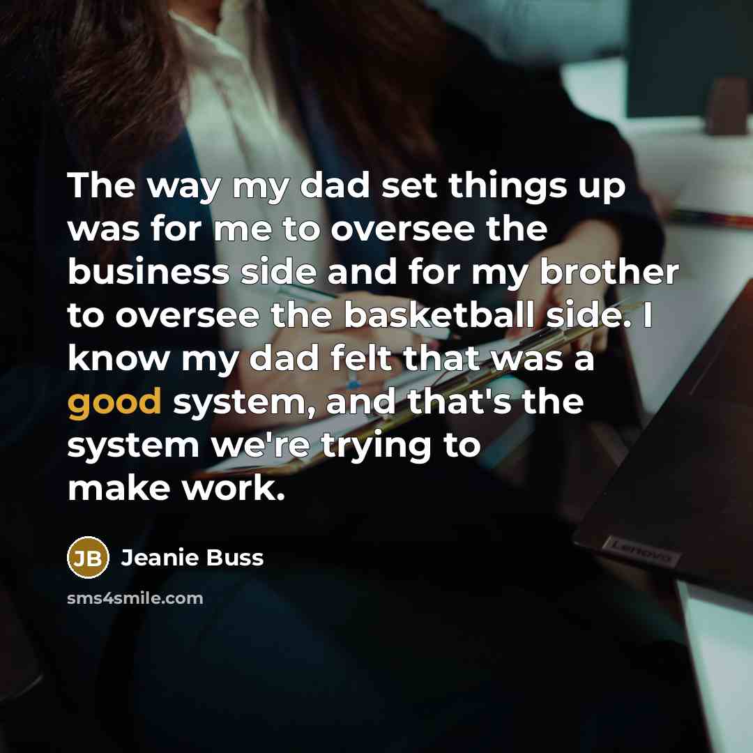 “The way my dad set things up was for me…” quote by Jeanie Buss