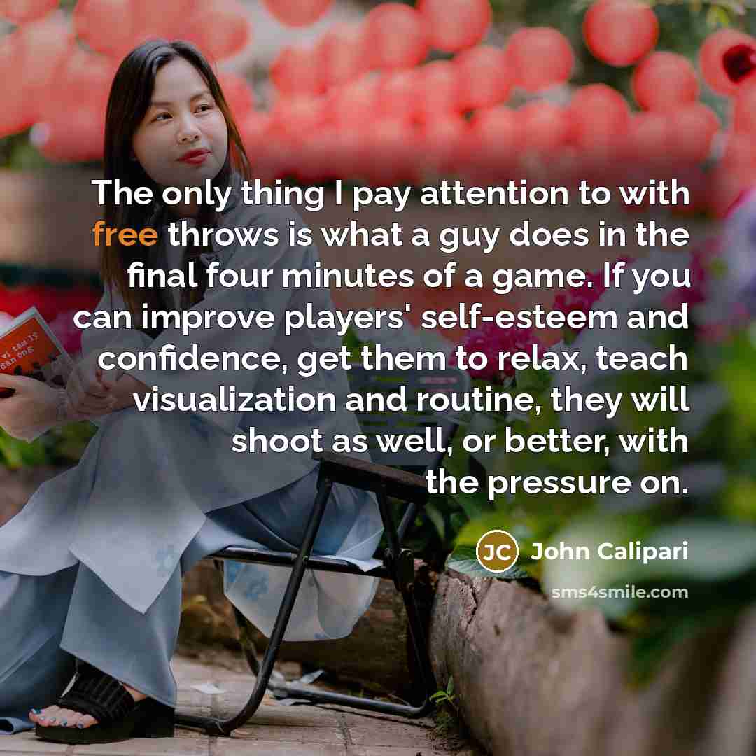 “The only thing I pay attention to with free throws…” quote by John Calipari