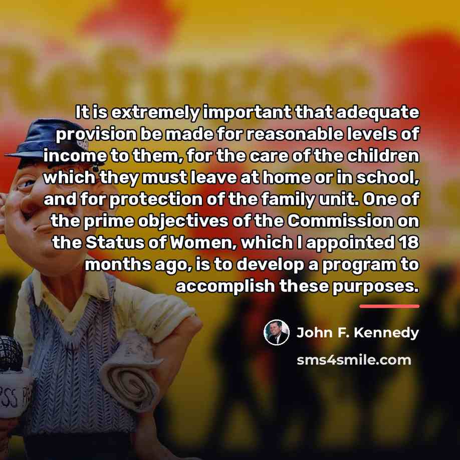 “It is extremely important that adequate provision be made for…” quote by John F. Kennedy