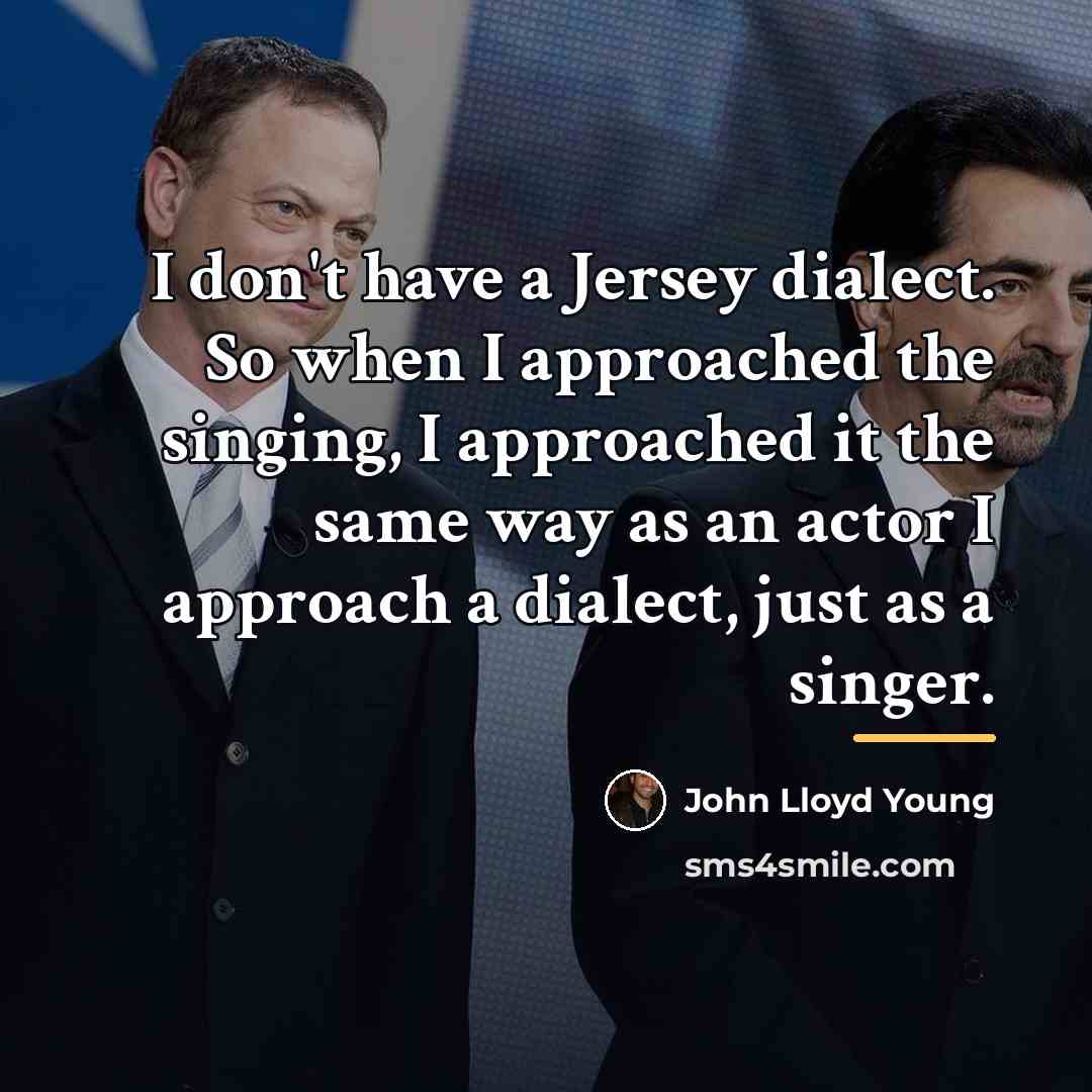 “I don't have a Jersey dialect. So when I approached…” quote by John Lloyd Young