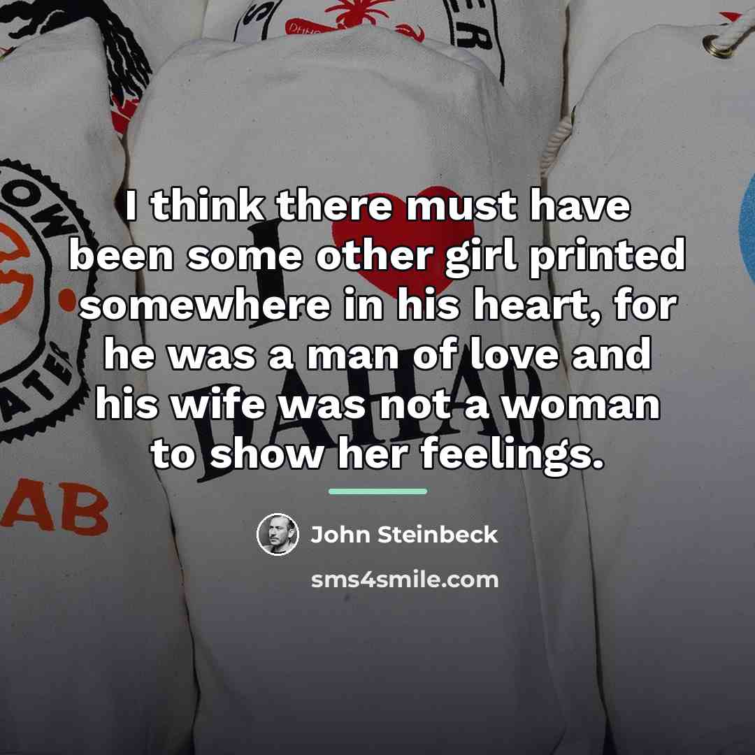 “I think there must have been some other girl printed…” quote by John Steinbeck